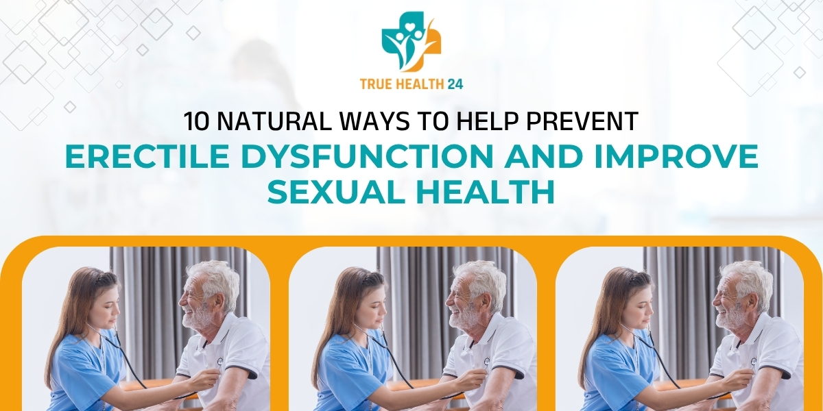 Natural ways to prevent erectile dysfunction
