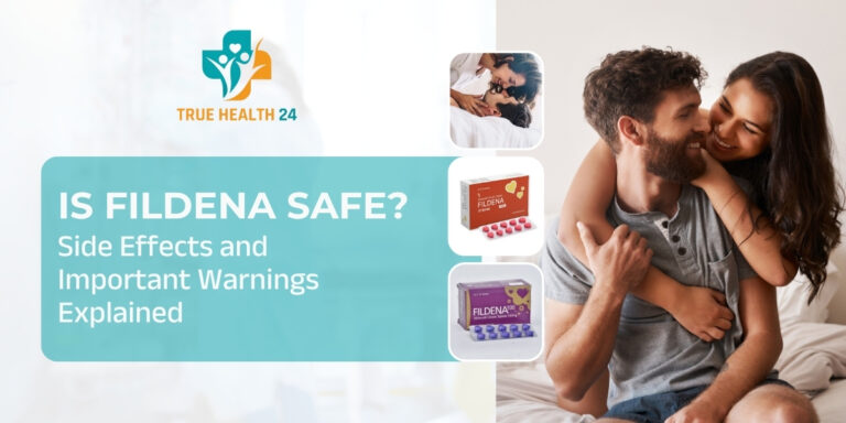 Is Fildena Safe? Side Effects and Important Warnings Explained