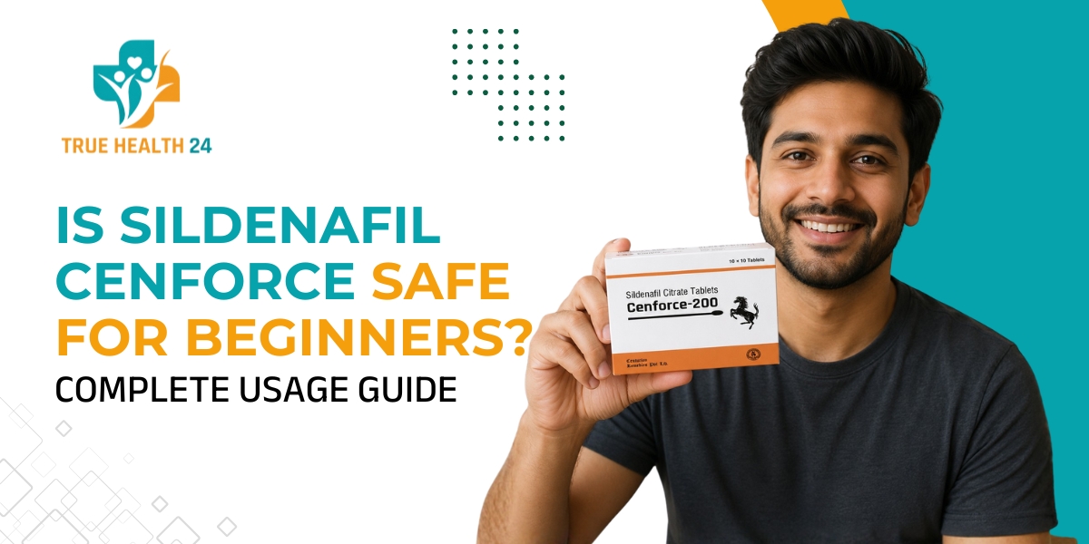 Is Sildenafil Cenforce Safe for Beginners